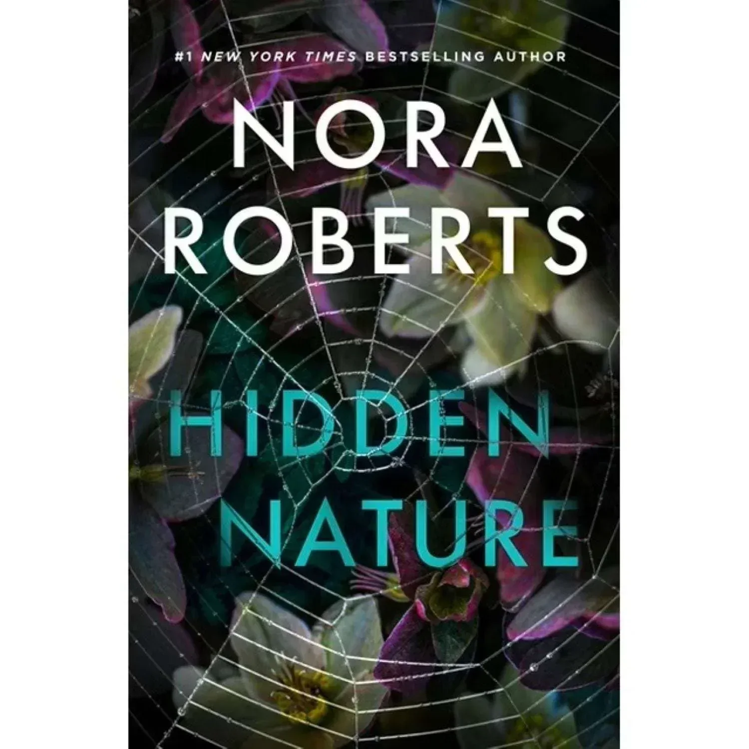 Hidden Nature by Nora Roberts, Hardcover
