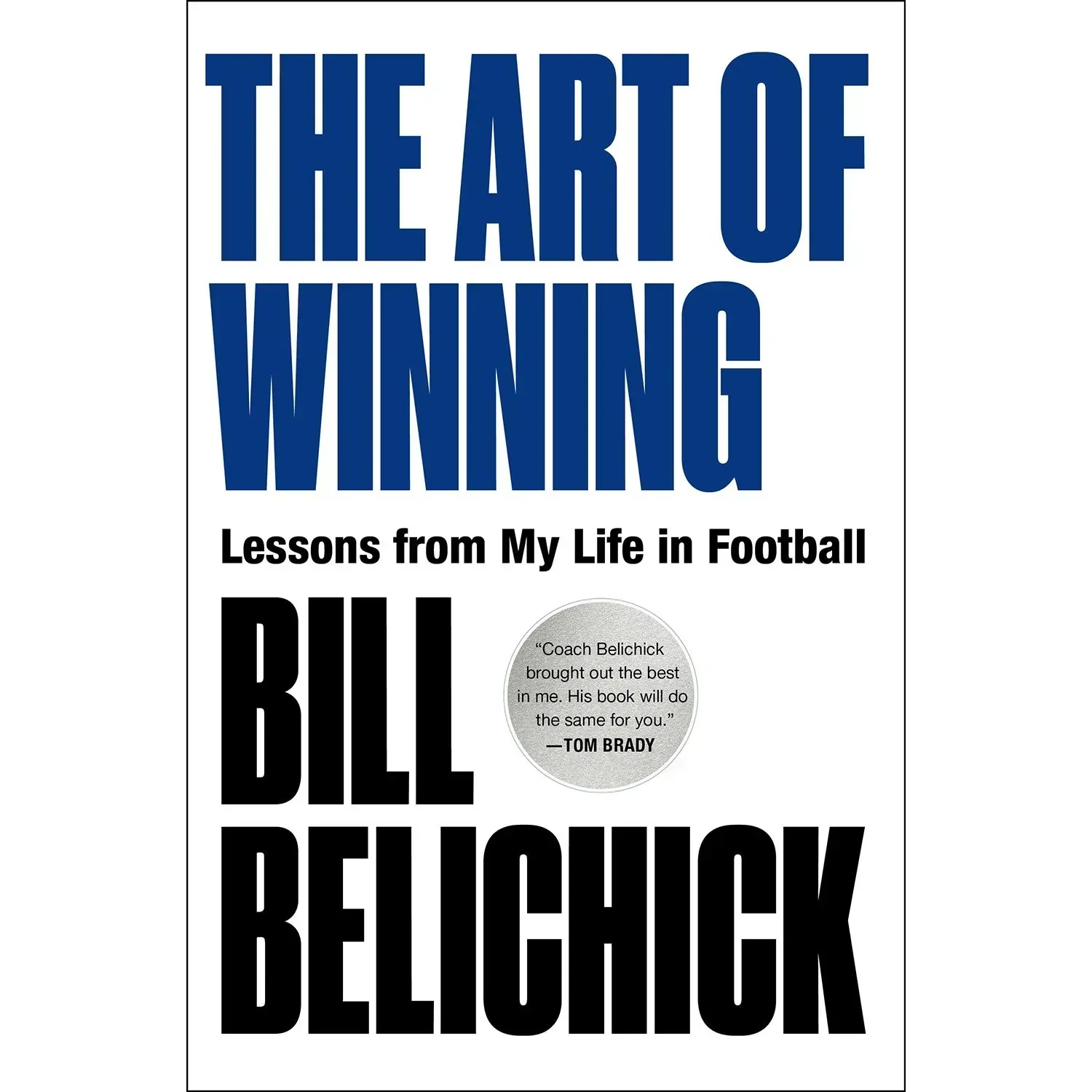 The Art of Winning by Bill Belichick, Hardcover
